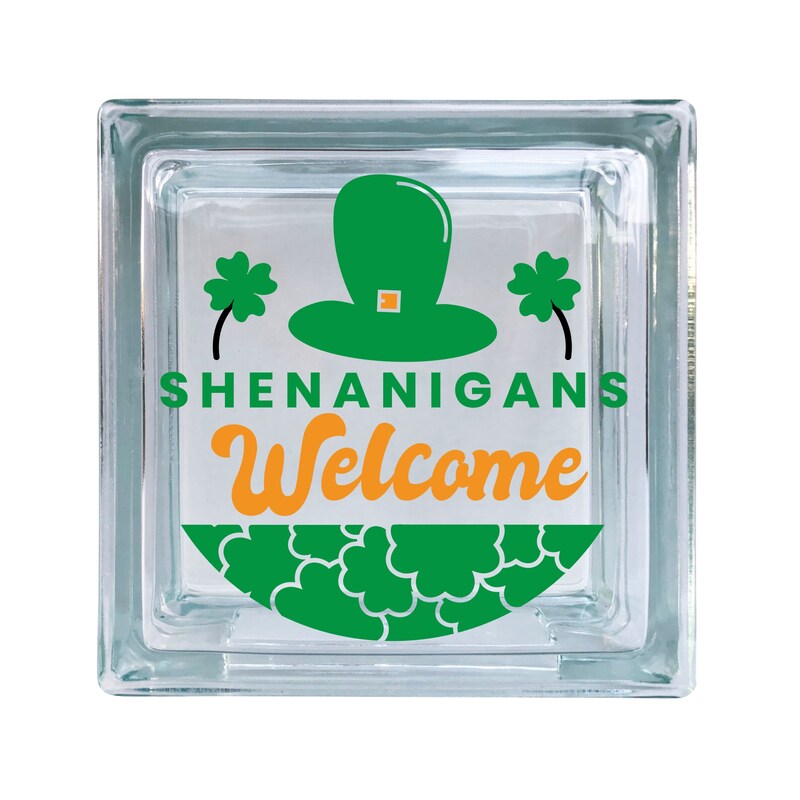 Shenanigans Welcome St Patrick's Day Vinyl Decal For Glass Blocks, Car, Computer, Wreath, Tile, Frames